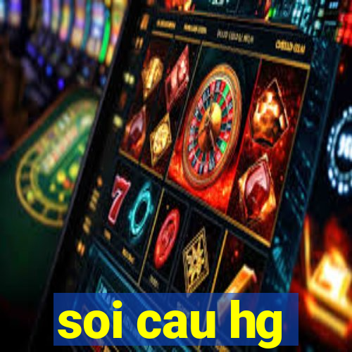 soi cau hg