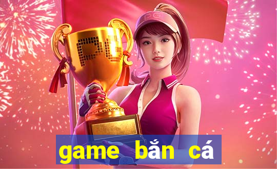 game bắn cá trong siêu thị