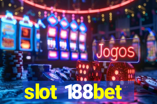 slot 188bet