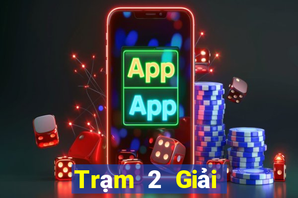 Trạm 2 Giải trí Mở tài khoản