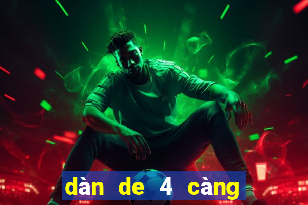 dàn de 4 càng đánh quanh năm