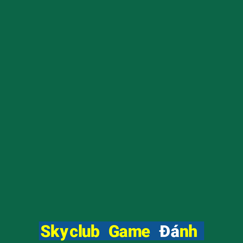 Skyclub Game Đánh Bài Ông Trùm Poker