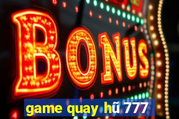 game quay hũ 777