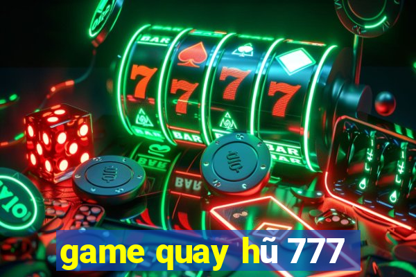 game quay hũ 777