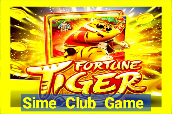 Sime Club Game Bài Hot Nhất Hiện Nay