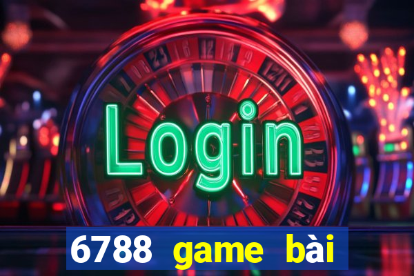 6788 game bài Thần Tài