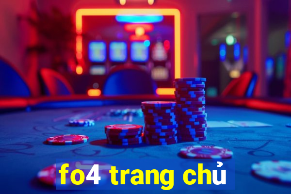 fo4 trang chủ