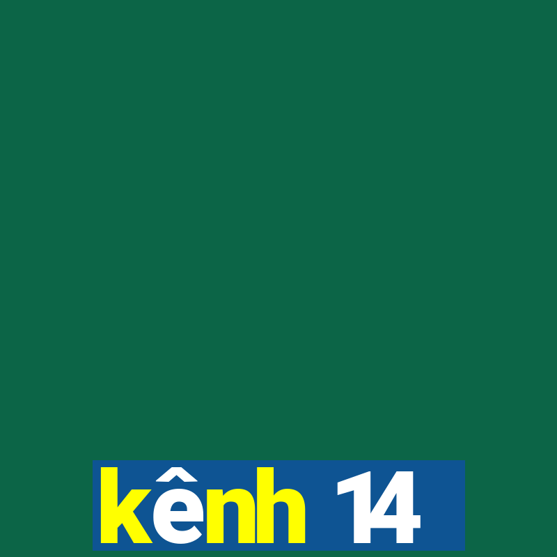 kênh 14