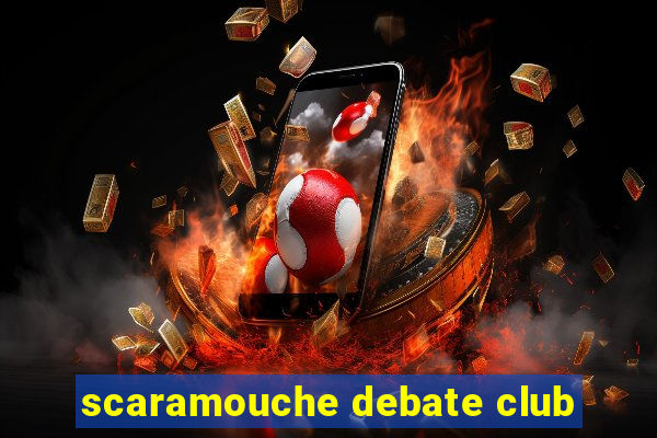 scaramouche debate club