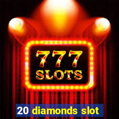 20 diamonds slot