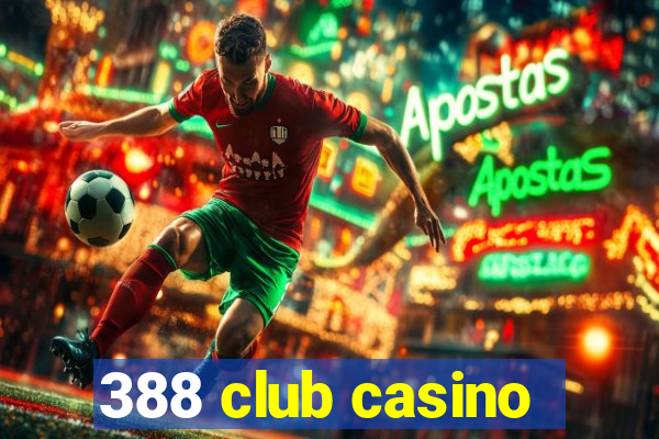 388 club casino