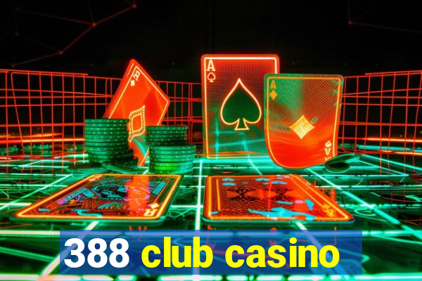 388 club casino