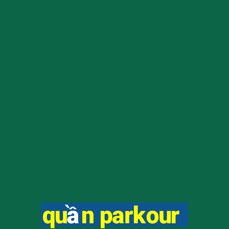 quần parkour