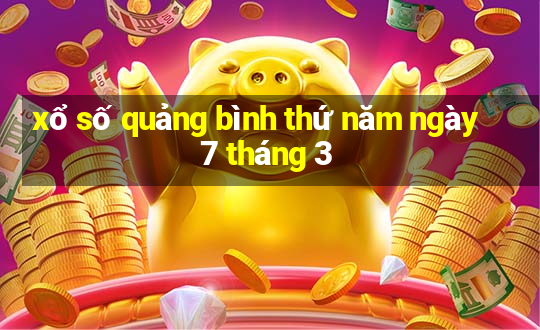 xổ số quảng bình thứ năm ngày 7 tháng 3