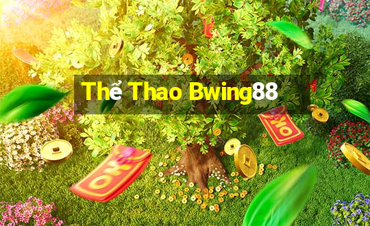 Thể Thao Bwing88