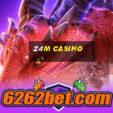 24m casino