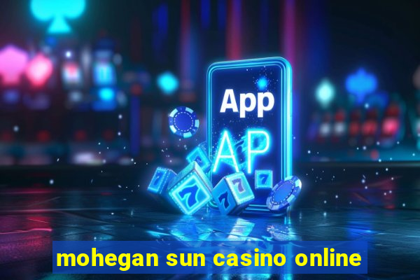 mohegan sun casino online