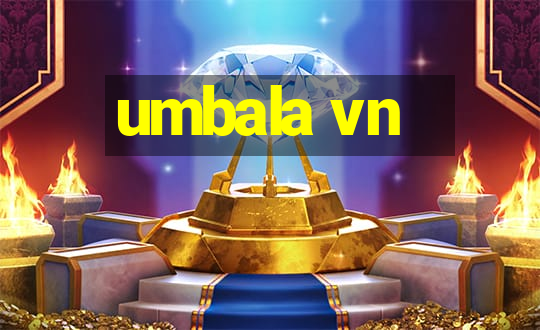 umbala vn