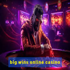 big wins online casino