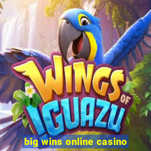 big wins online casino