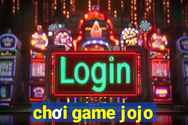 chơi game jojo