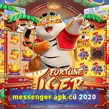 messenger apk cũ 2020