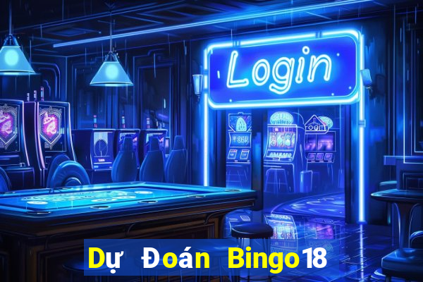 Dự Đoán Bingo18 ngày thứ sáu