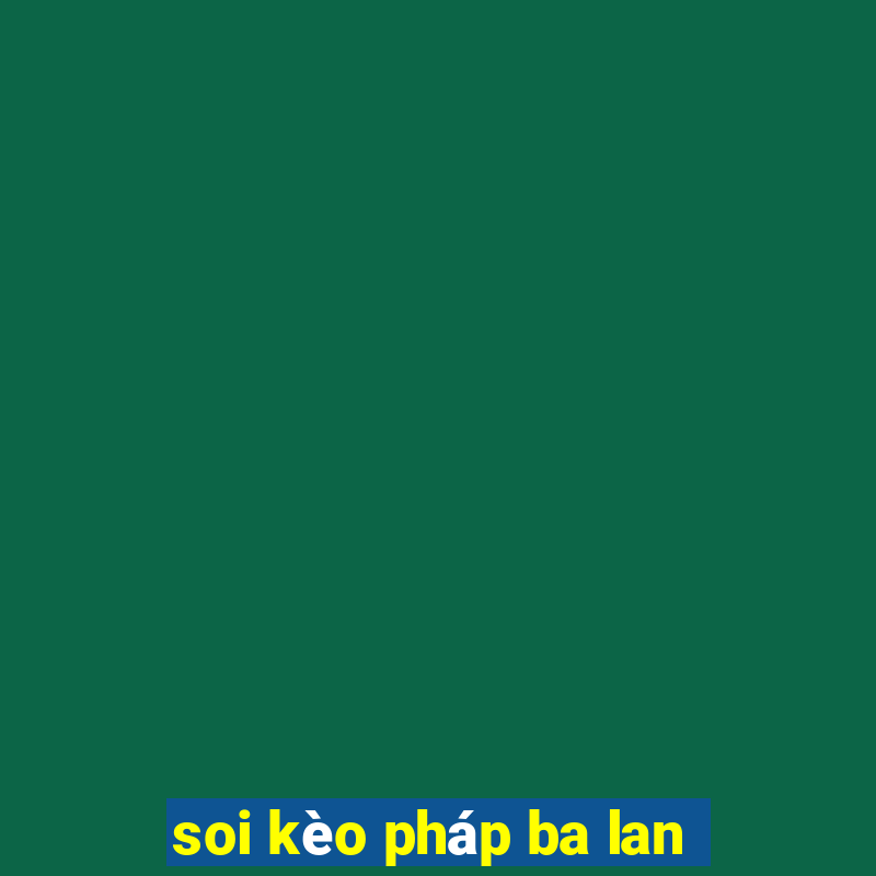 soi kèo pháp ba lan