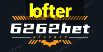 lofter