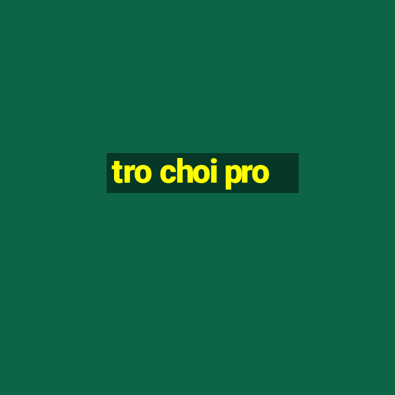 tro choi pro