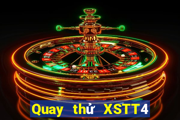 Quay thử XSTT4 ngày 5