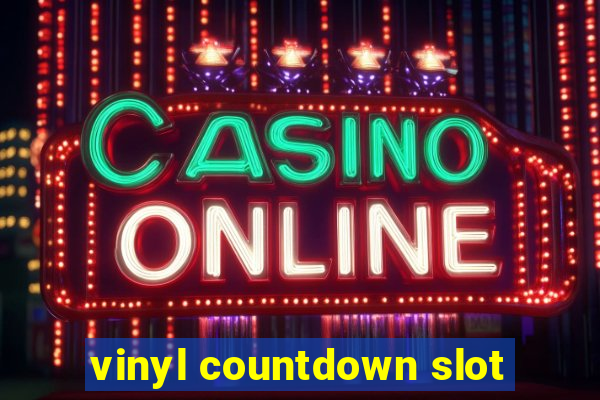 vinyl countdown slot