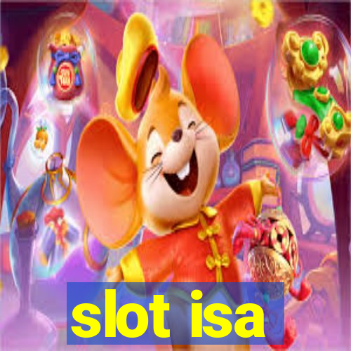 slot isa