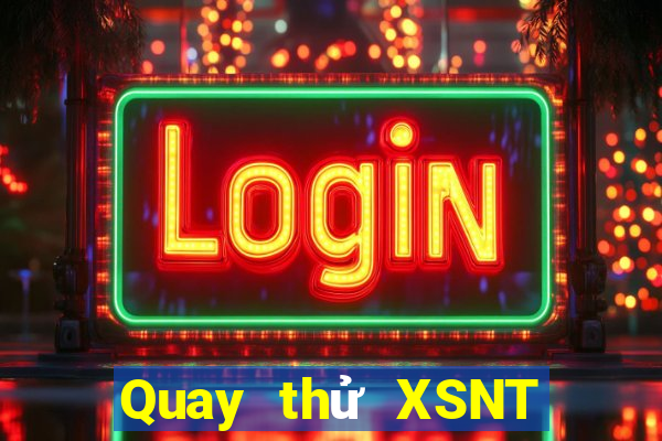 Quay thử XSNT ngày 1