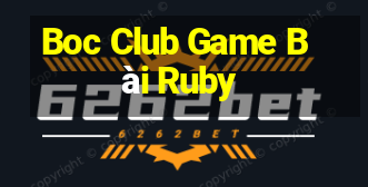 Boc Club Game Bài Ruby