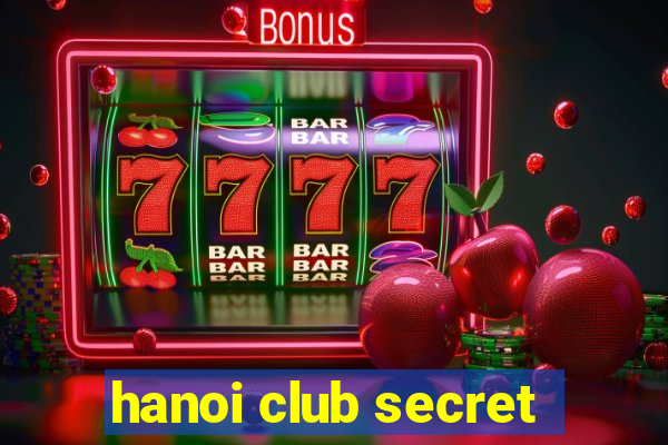 hanoi club secret