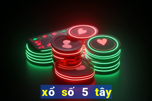 xổ số 5 tây tháng 9