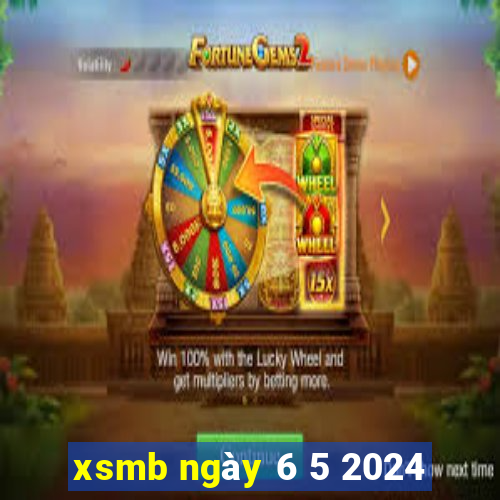 xsmb ngày 6 5 2024