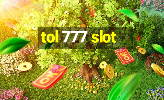 tol 777 slot