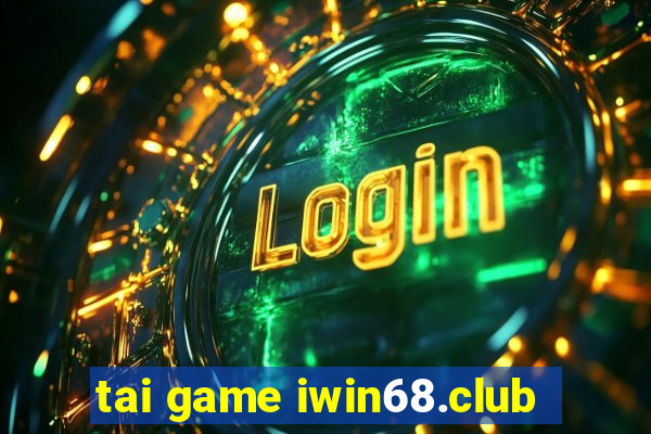 tai game iwin68.club