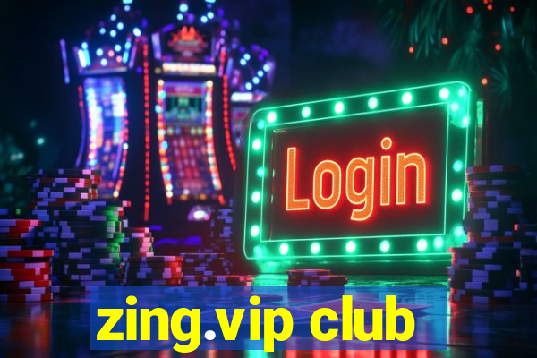 zing.vip club