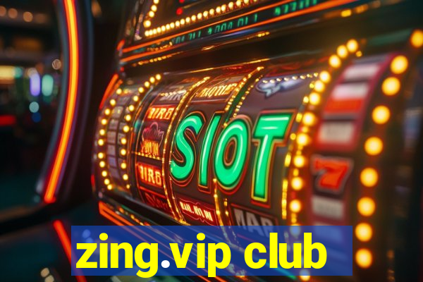 zing.vip club