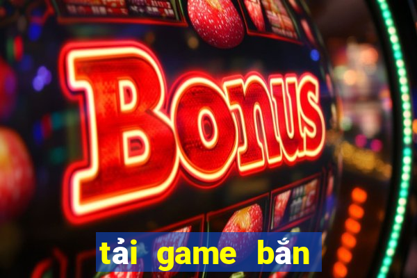 tải game bắn cá 365 club