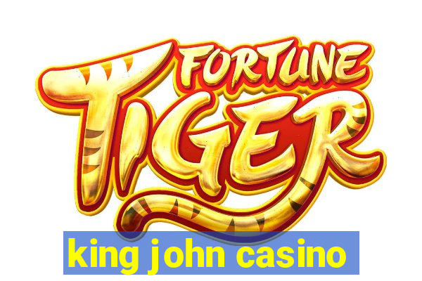 king john casino