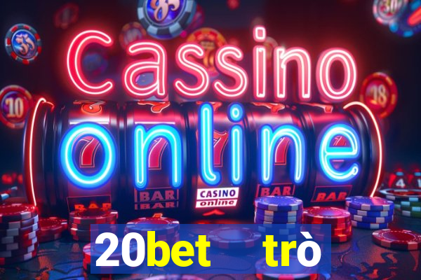 20bet  trò chuyện đầy xổ số