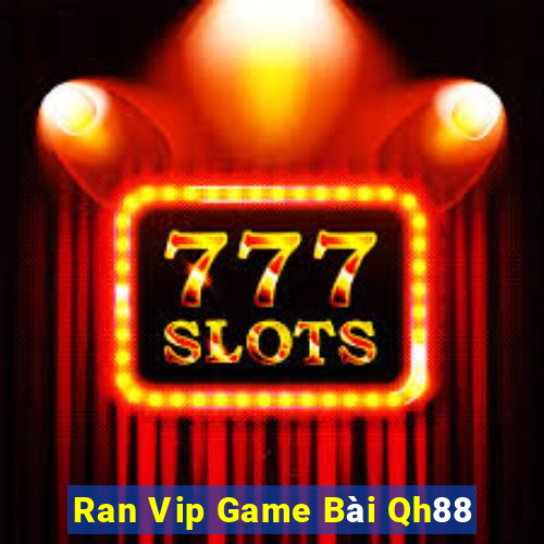 Ran Vip Game Bài Qh88