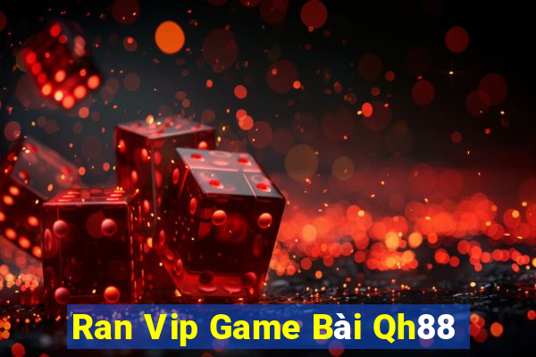 Ran Vip Game Bài Qh88