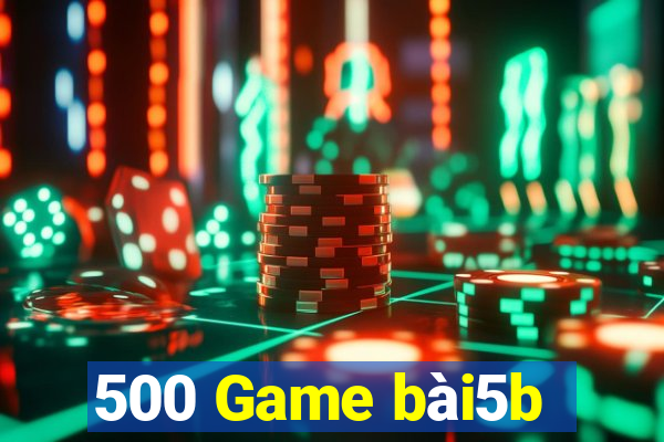 500 Game bài5b