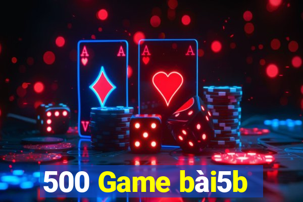 500 Game bài5b