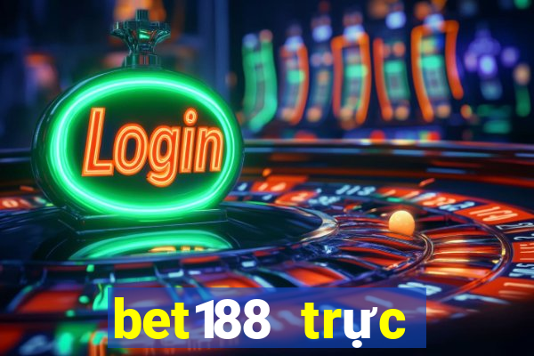 bet188 trực tiếp bong da